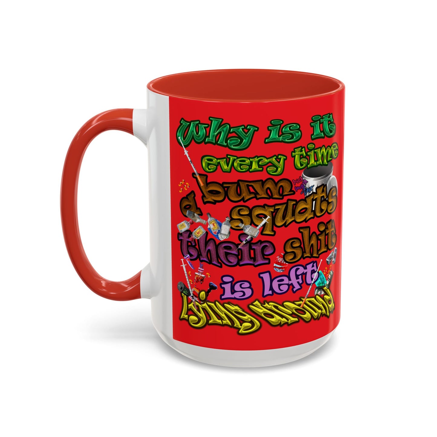 the bum's shit - Accent Mug (red)
