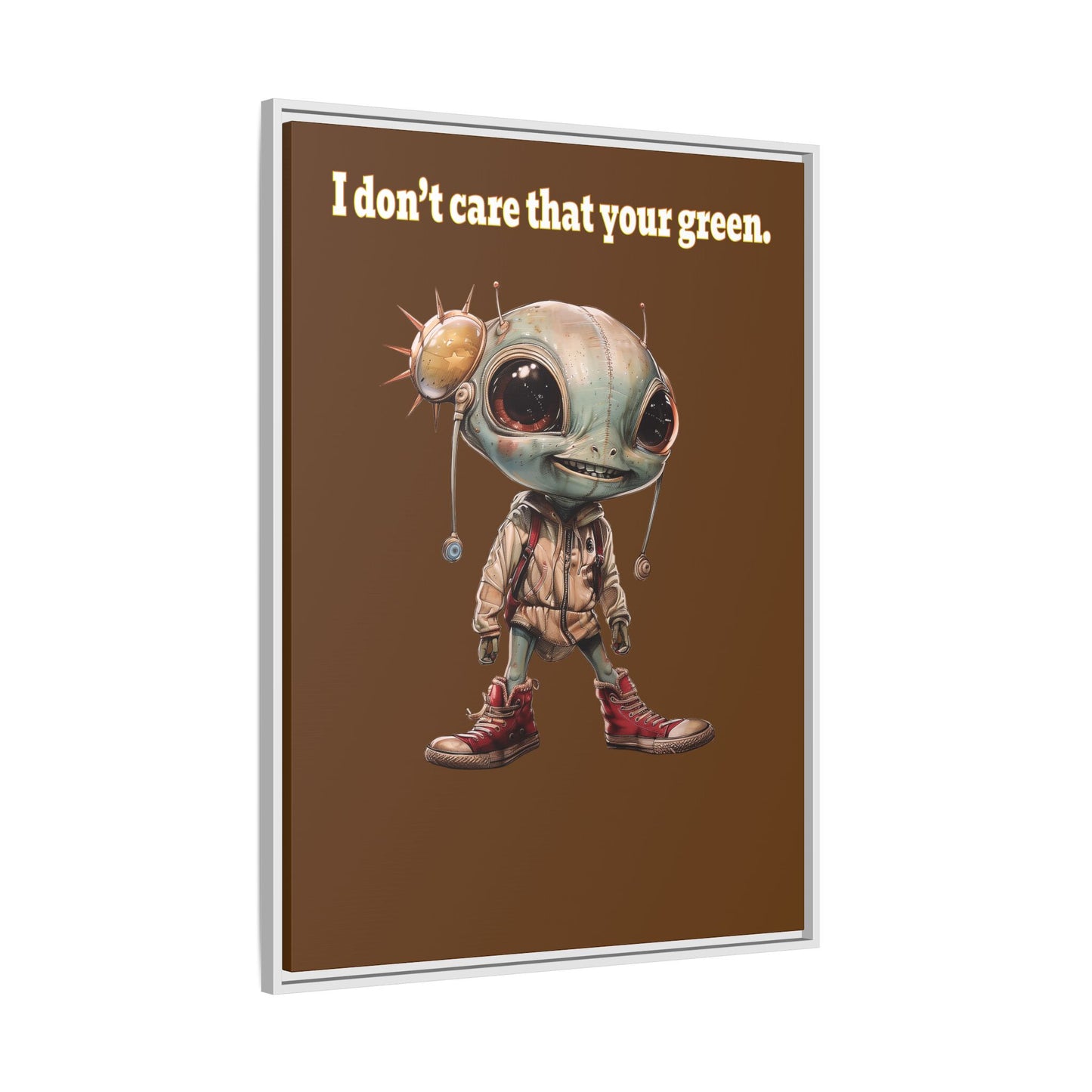 I don't care that your green - framed canvas art (brown)