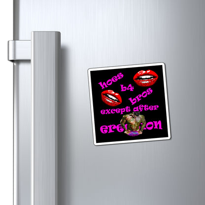 hoes b4 bros - Magnets - (black)