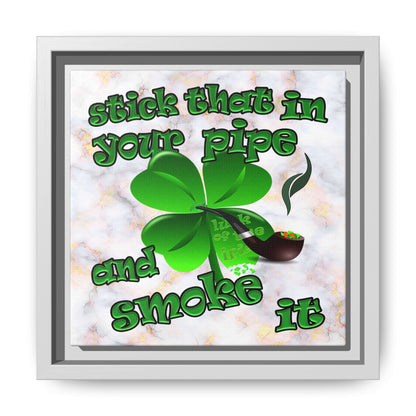 stick that in your pipe and smoke it - framed canvas art (white marble)