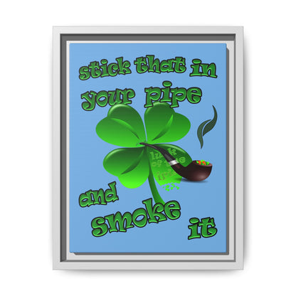stick that in your pipe and smoke it - framed canvas art (light blue)