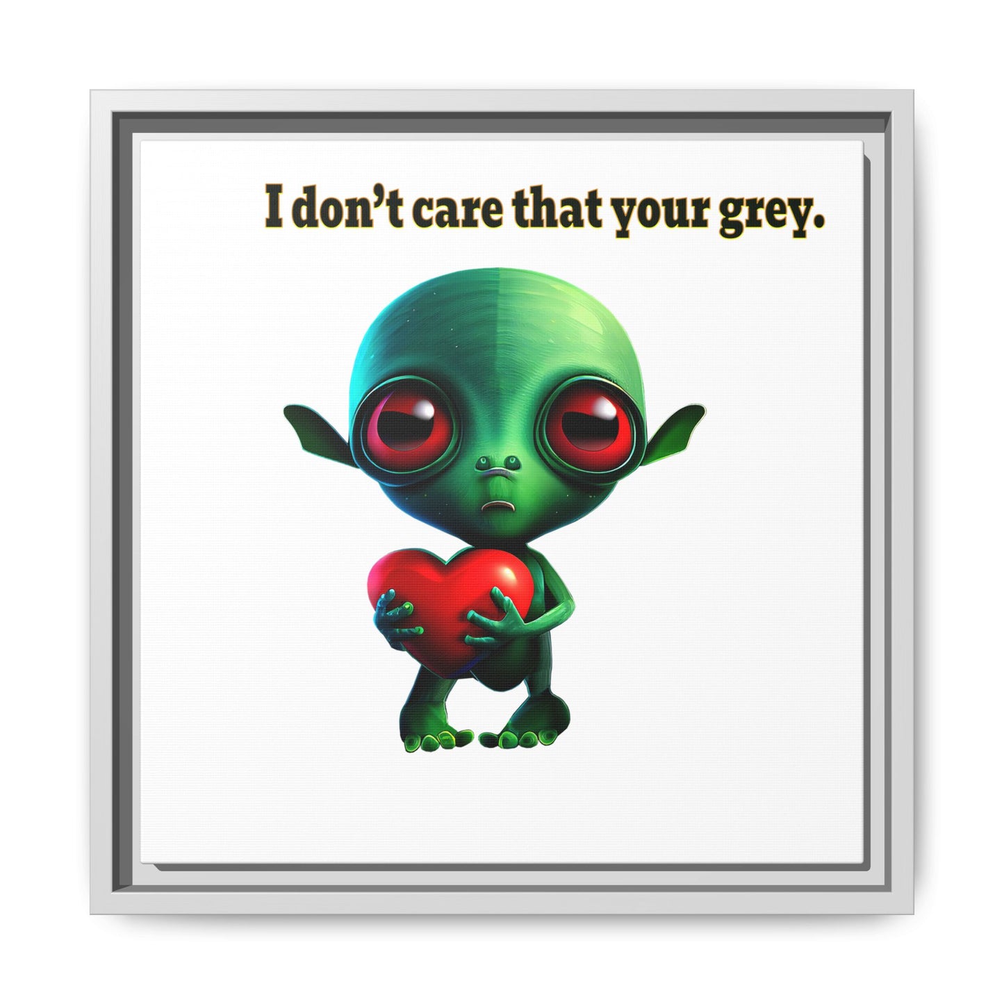 I don't care that your grey - framed canvas art (white)