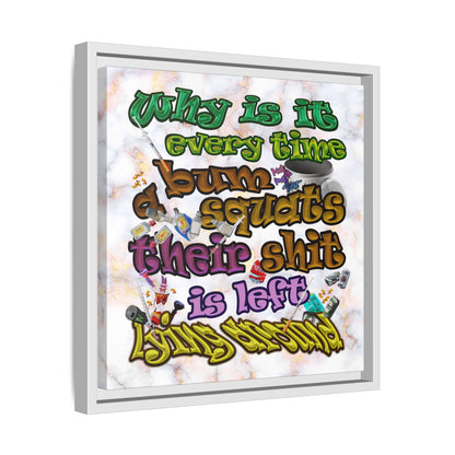 the bum's shit - framed canvas art (white marble)