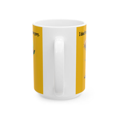I don't care that your grey - White Mug (yellow)