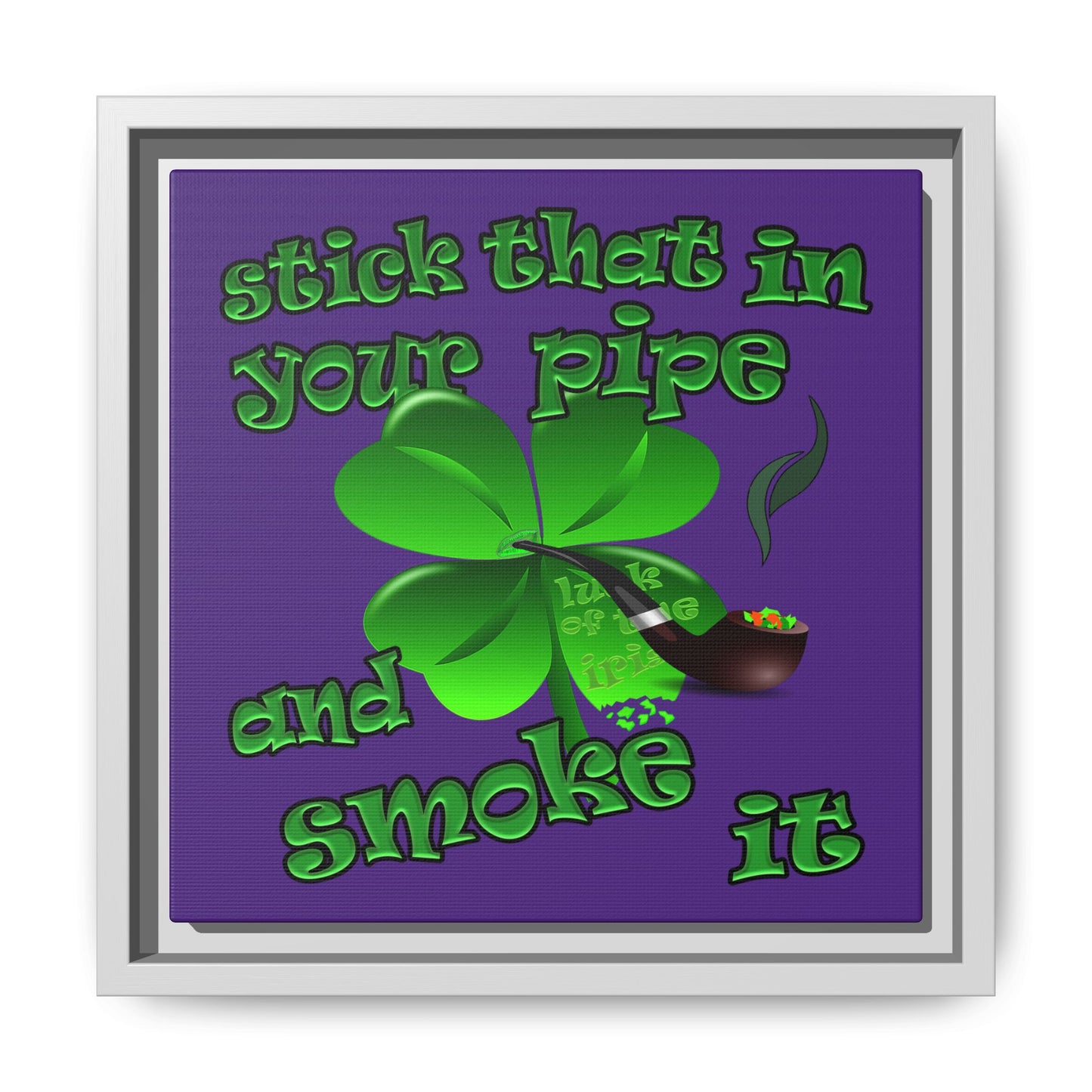 stick that in your pipe and smoke it - framed canvas art (purple)