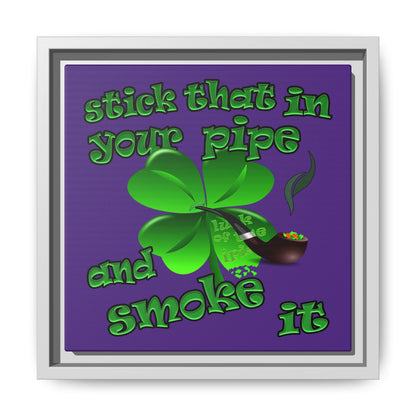 stick that in your pipe and smoke it - framed canvas art (purple)