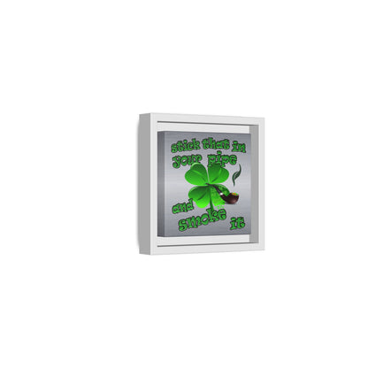 stick that in your pipe and smoke it - framed canvas art (brushed nickel)
