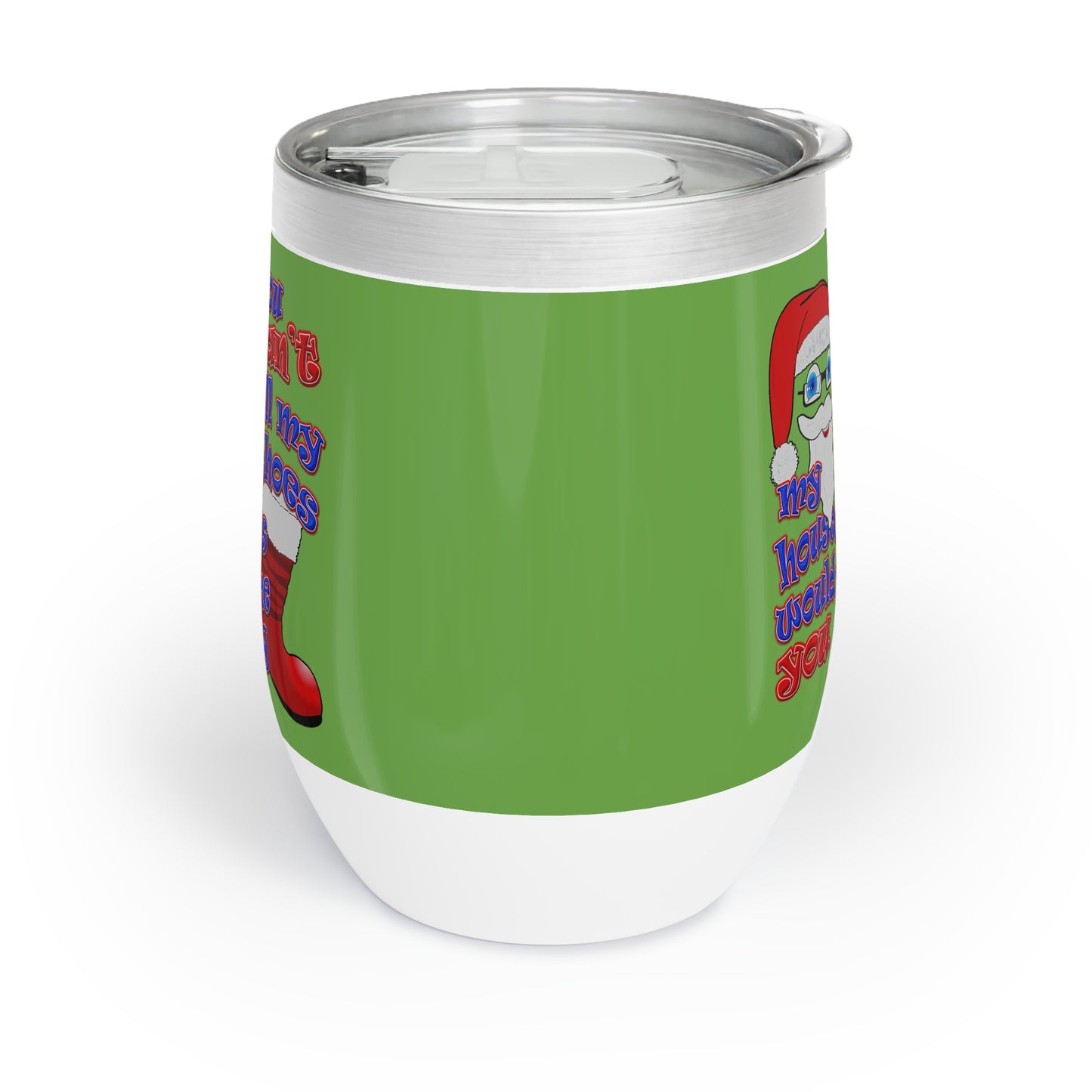 santa's shoes - Chill Wine Tumbler (green)