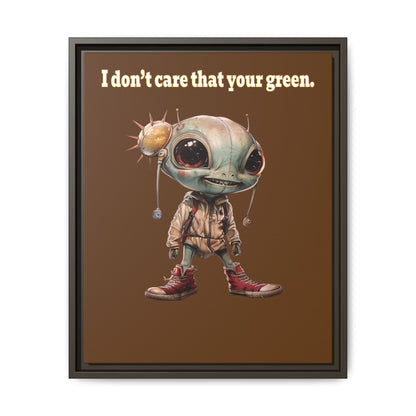I don't care that your green - framed canvas art (brown)