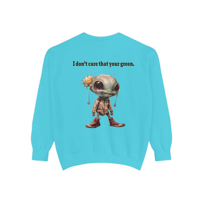 I don't care that your grey - Unisex Garment-Dyed Sweatshirt