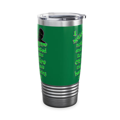 noticed you noticing - Ringneck Tumbler, 20oz (dark green)