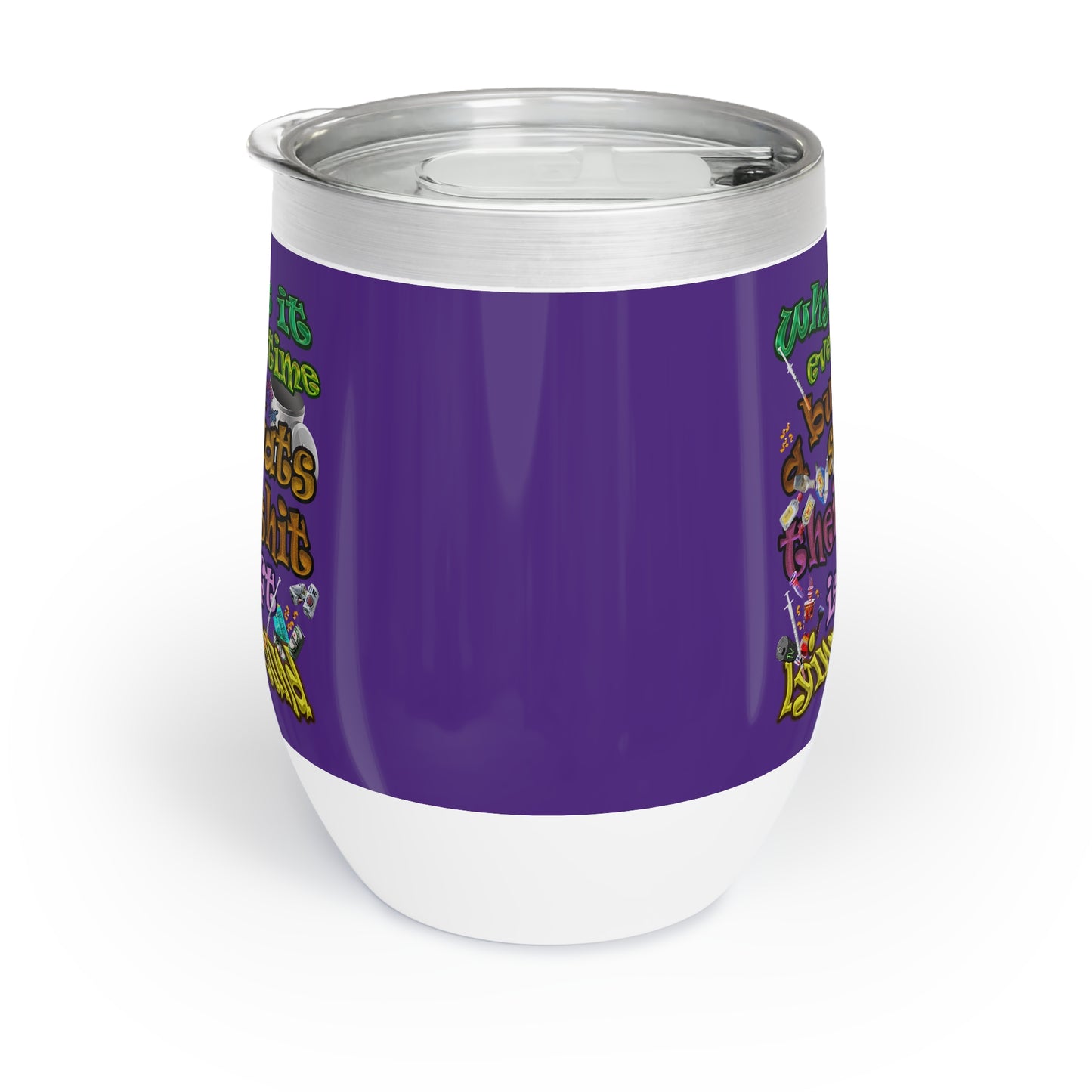 the bum's shit - Chill Wine Tumbler (purple)