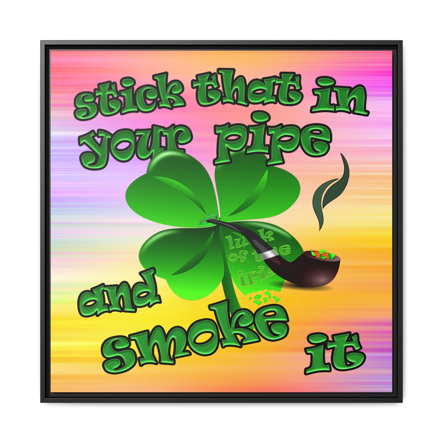 stick that in your pipe and smoke it - framed canvas art (color blur)