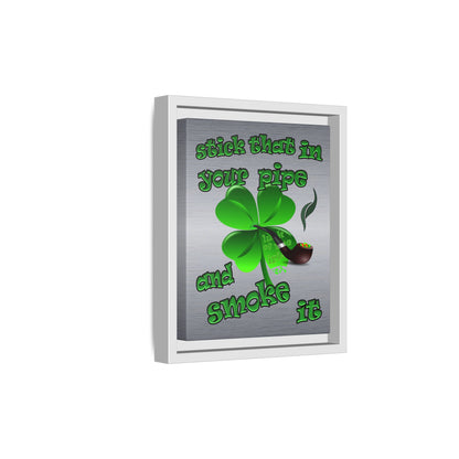 stick that in your pipe and smoke it - framed canvas art (brushed nickel)