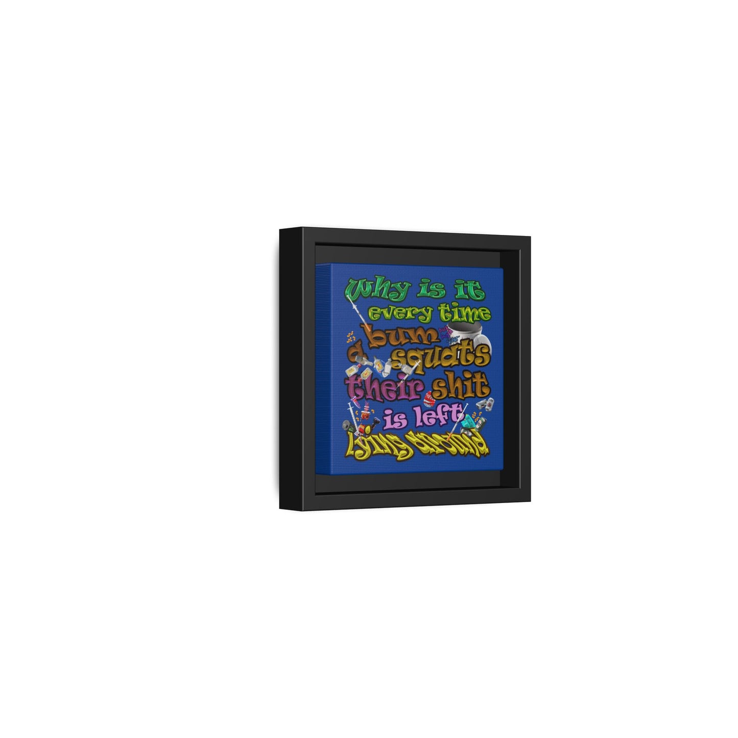 the bum's shit - framed canvas art (dark blue)
