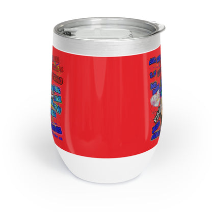drop the beat - Chill Wine Tumbler (red)