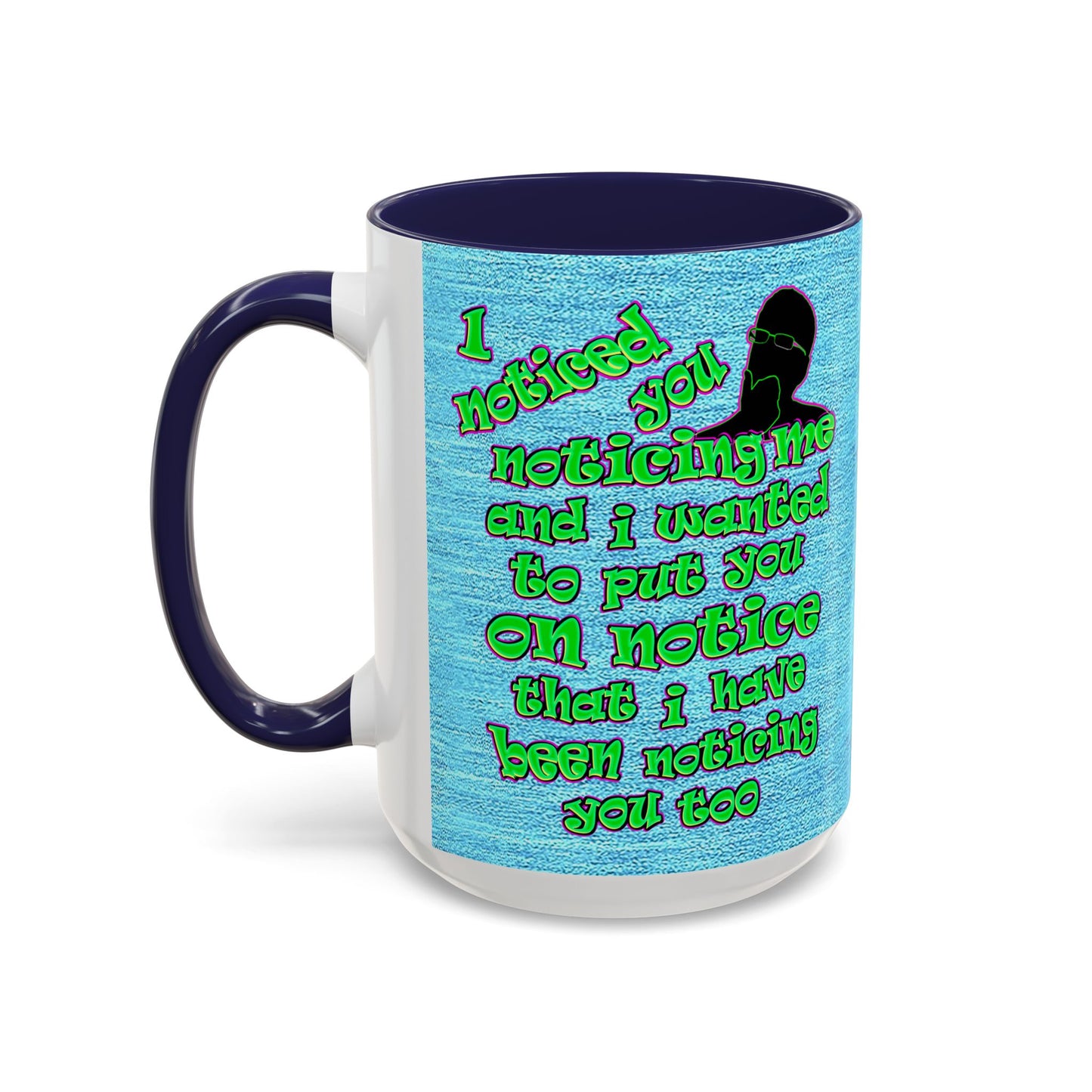 noticed you noticing - Accent Mug (faded dark blue)