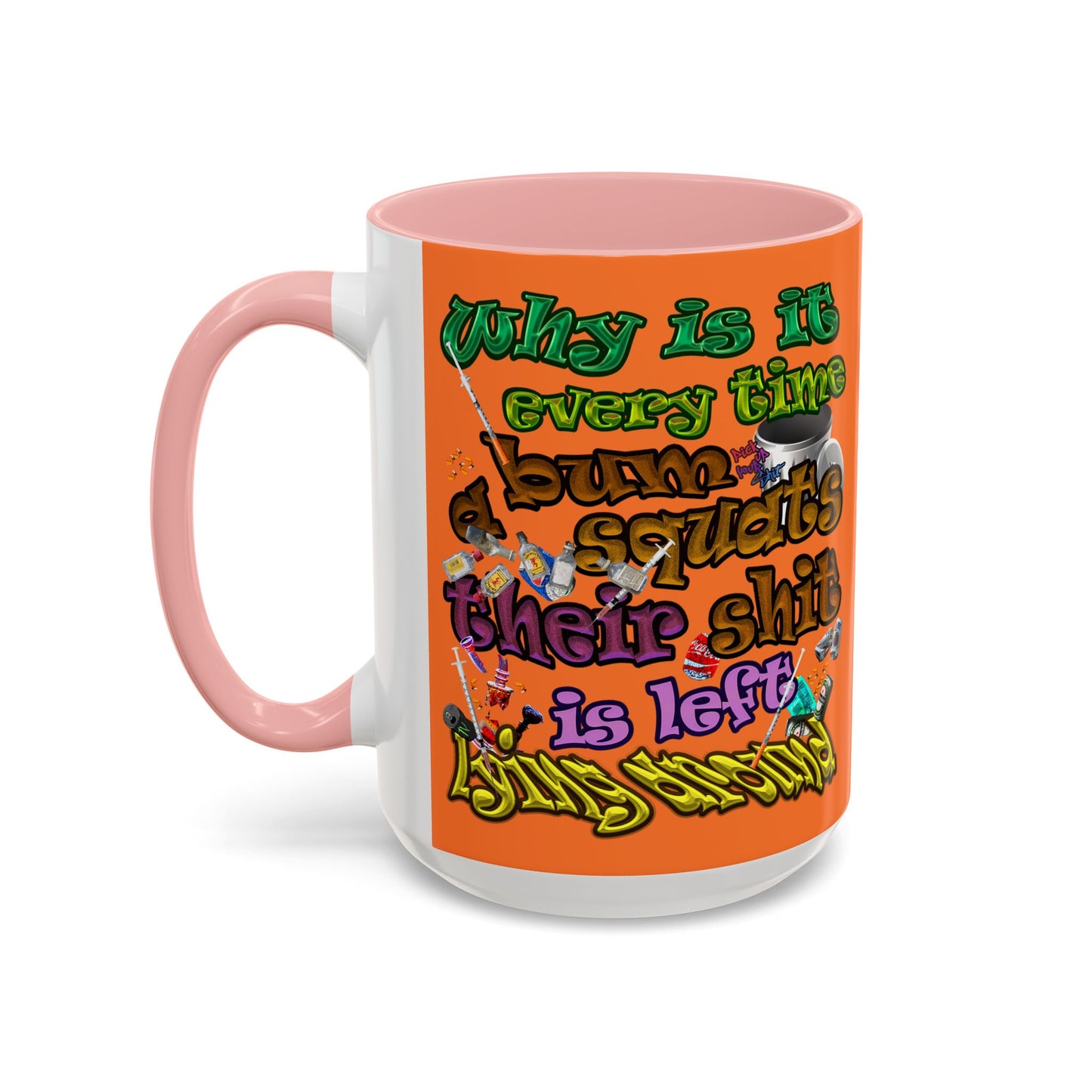 the bum's shit - Accent Mug (crusta)