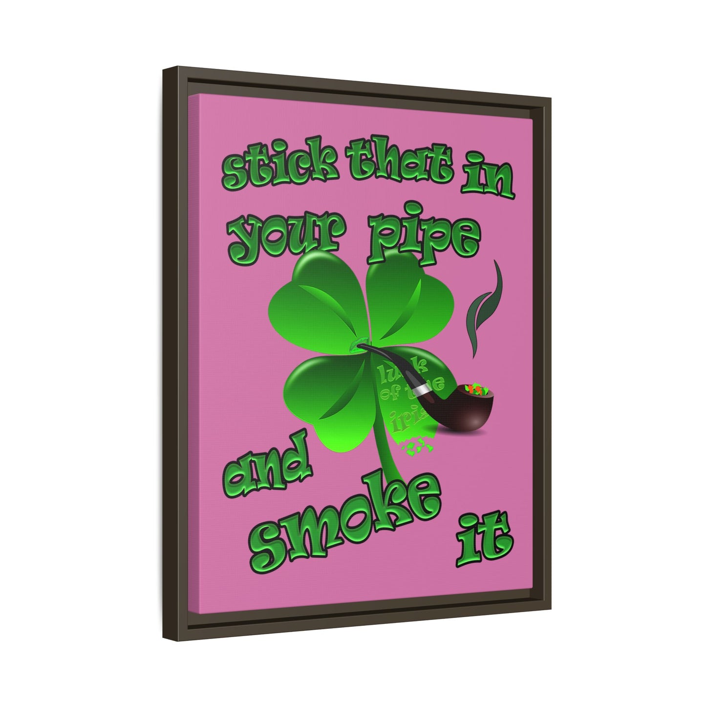 stick that in your pipe and smoke it - framed canvas art (light pink)