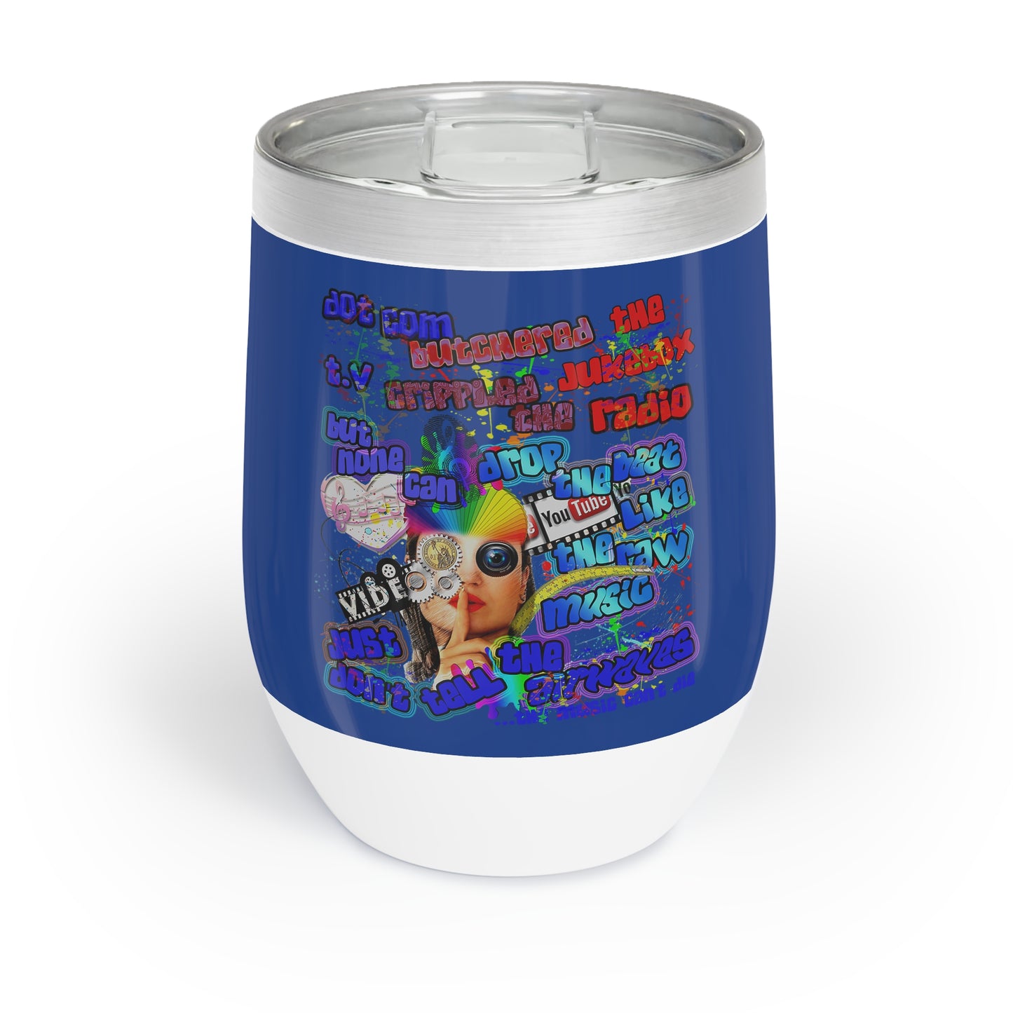 drop the beat - Chill Wine Tumbler (dark blue)