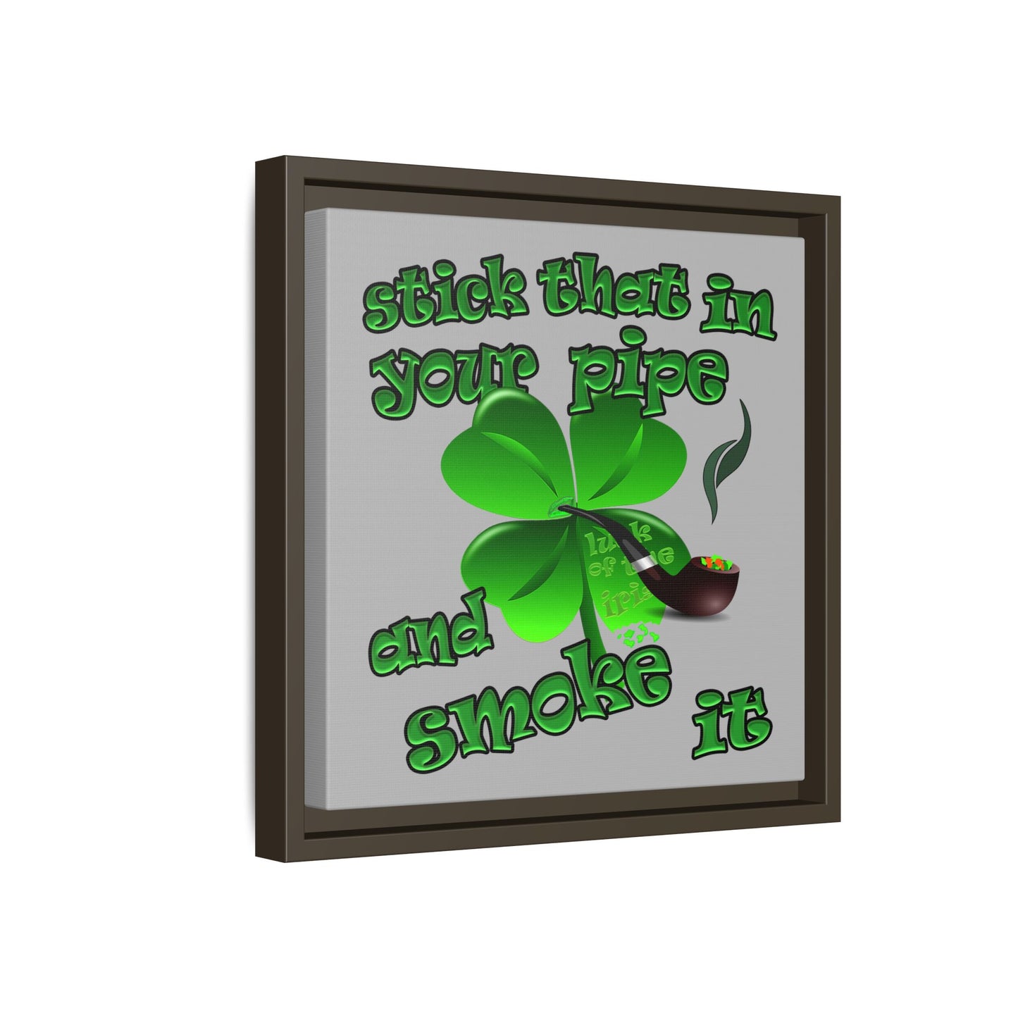 stick that in your pipe and smoke it - framed canvas art (light grey)