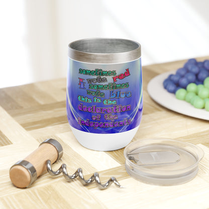 declaration of the independents - Chill Wine Tumbler (blue-white wave)