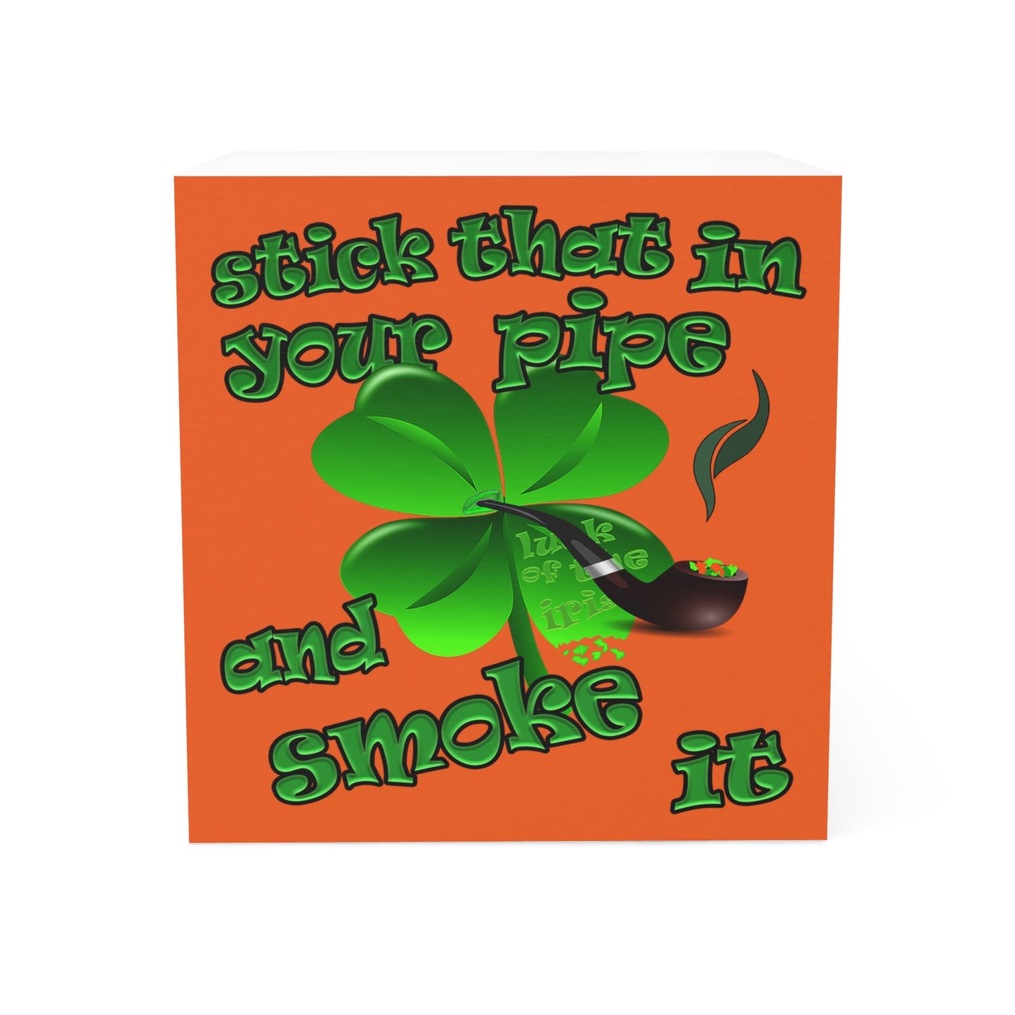 stick that in your pipe and smoke it - note cube (orange)