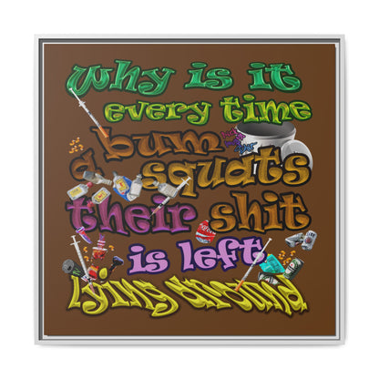 the bum's shit - framed canvas art (brown)
