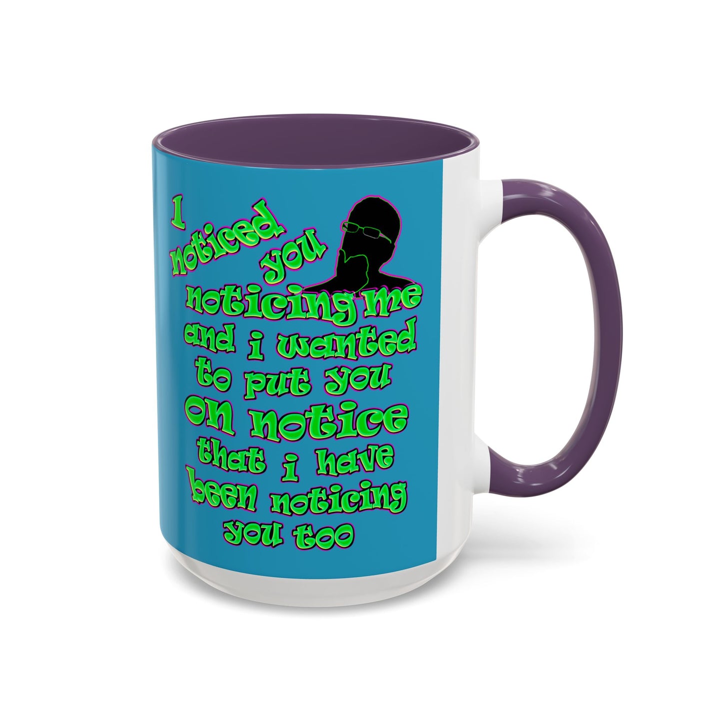 noticed you noticing - Accent Mug (turquoise)