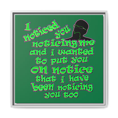 noticed you noticing - framed canvas art (dark green)