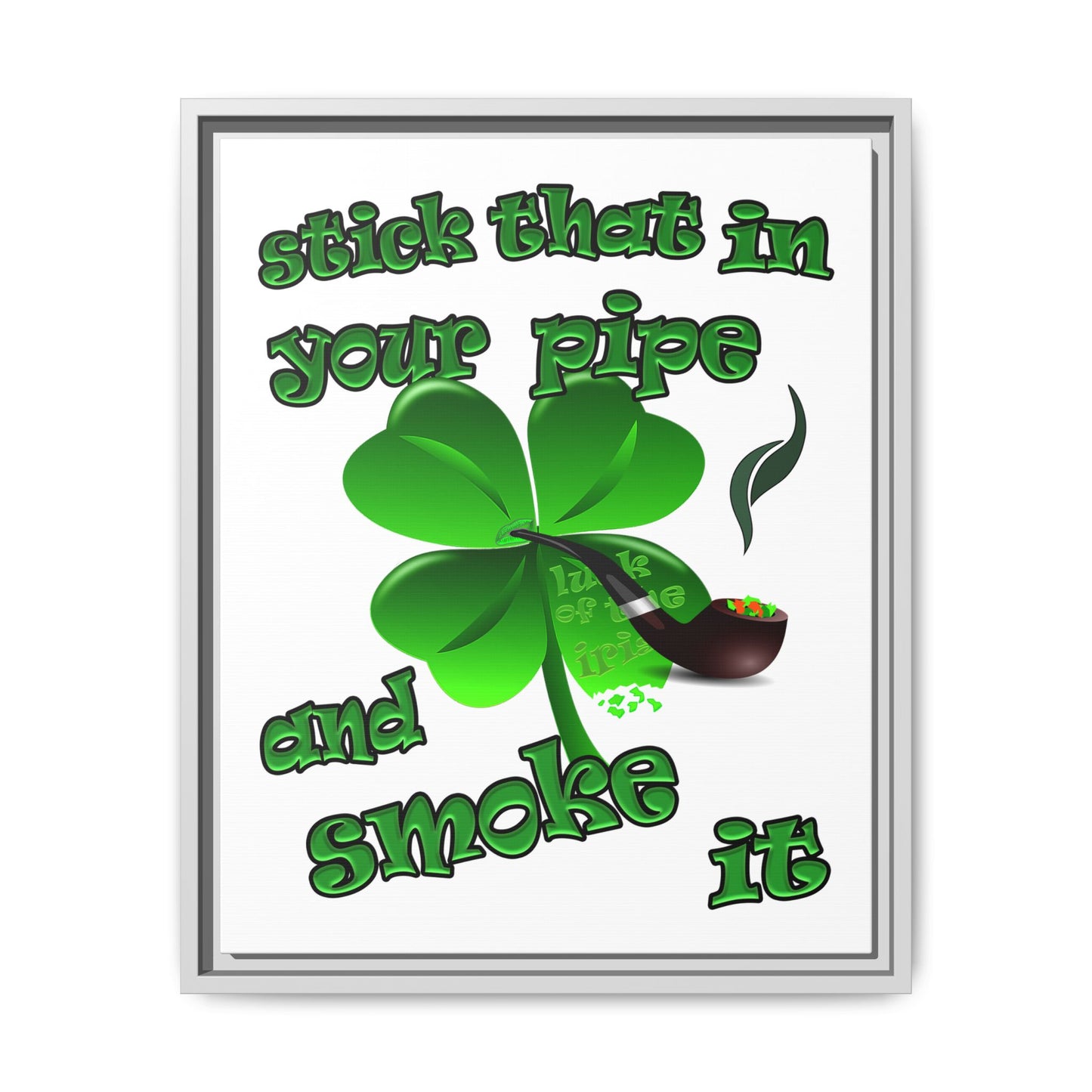 stick that in your pipe and smoke it - framed canvas art (white)
