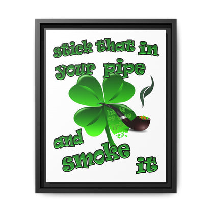 stick that in your pipe and smoke it - framed canvas art (white)