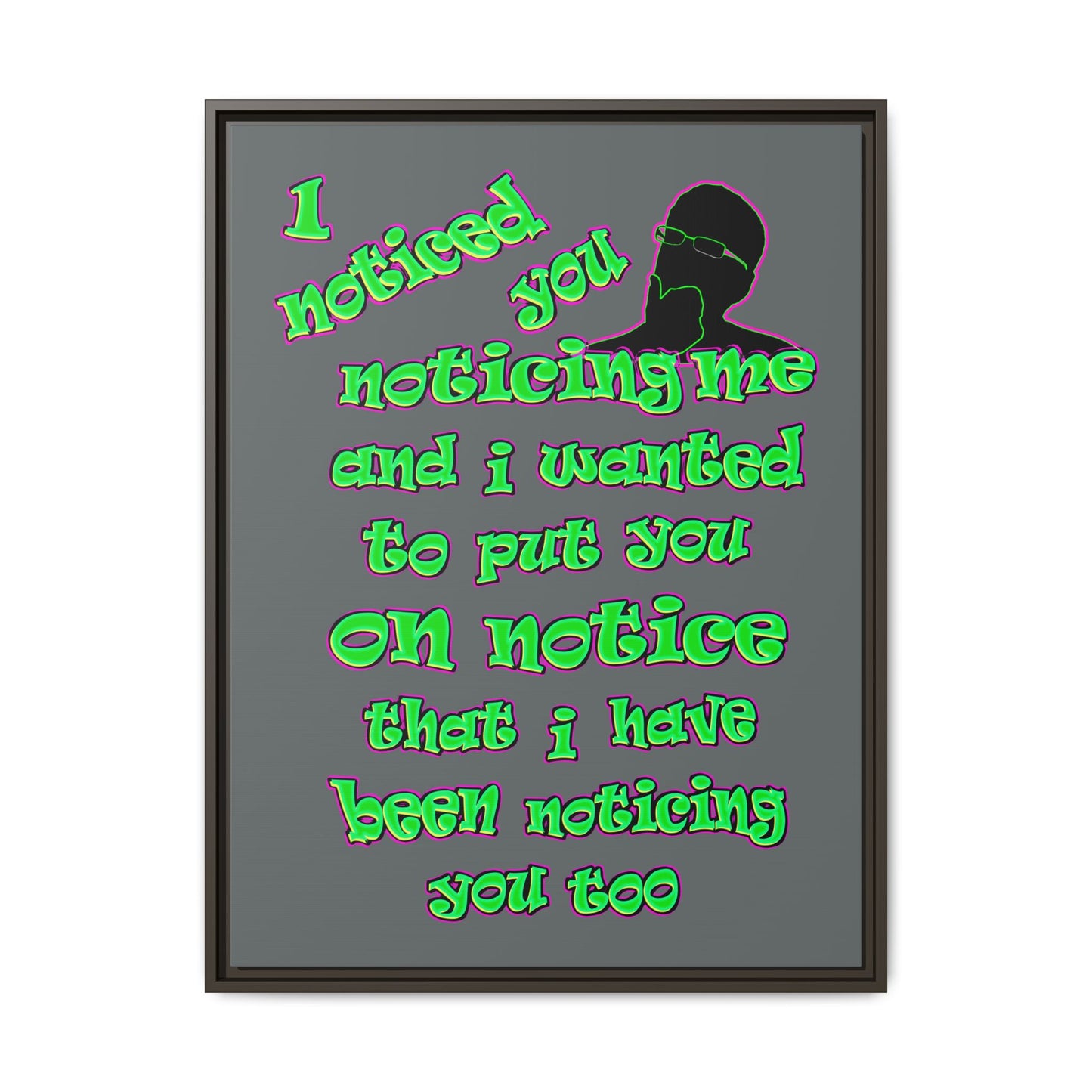 noticed you noticing - framed canvas art (dark grey)