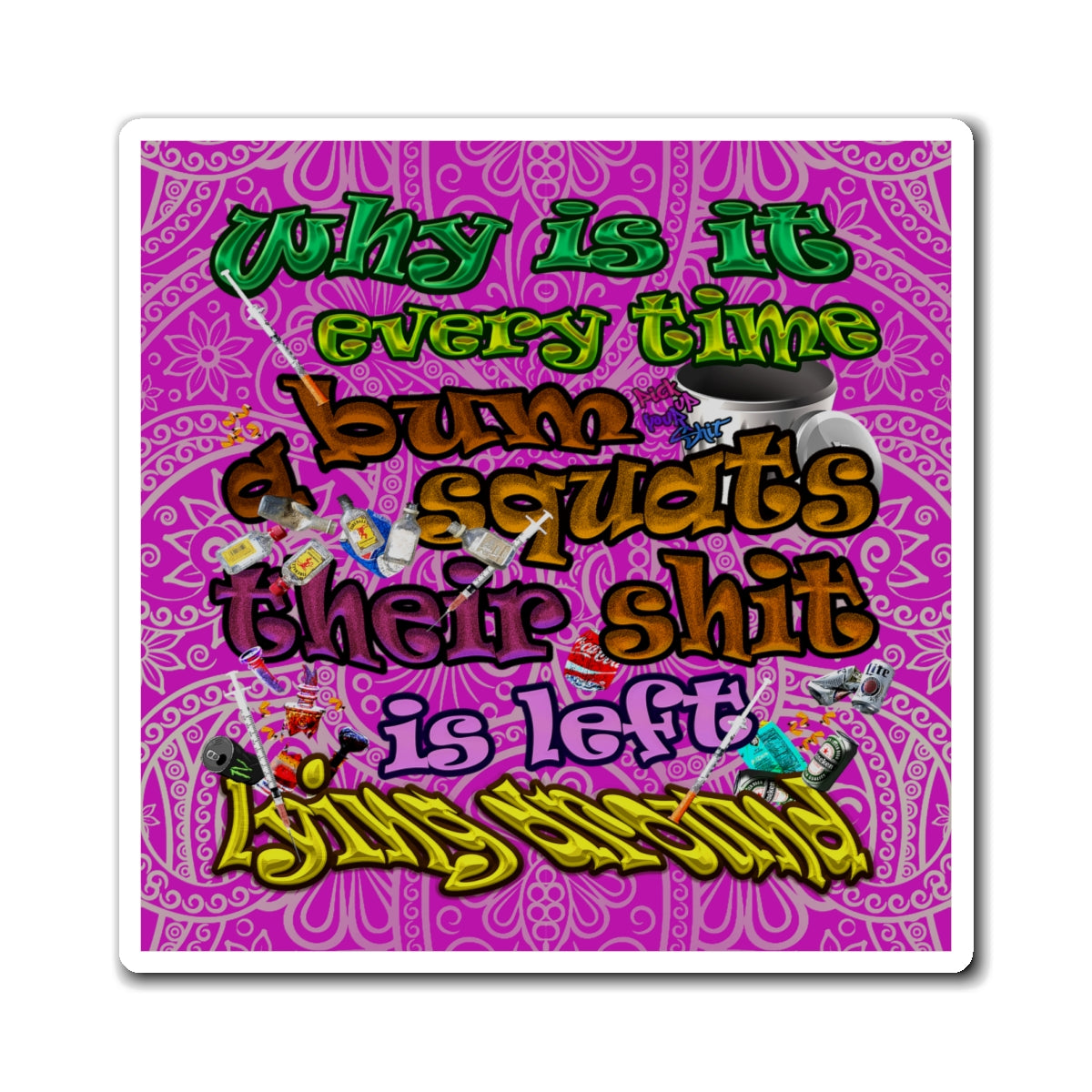 the bum's shit - Magnets - (pink swirl)