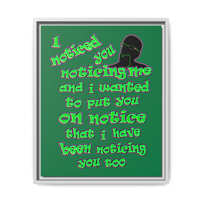 noticed you noticing - framed canvas art (dark green)