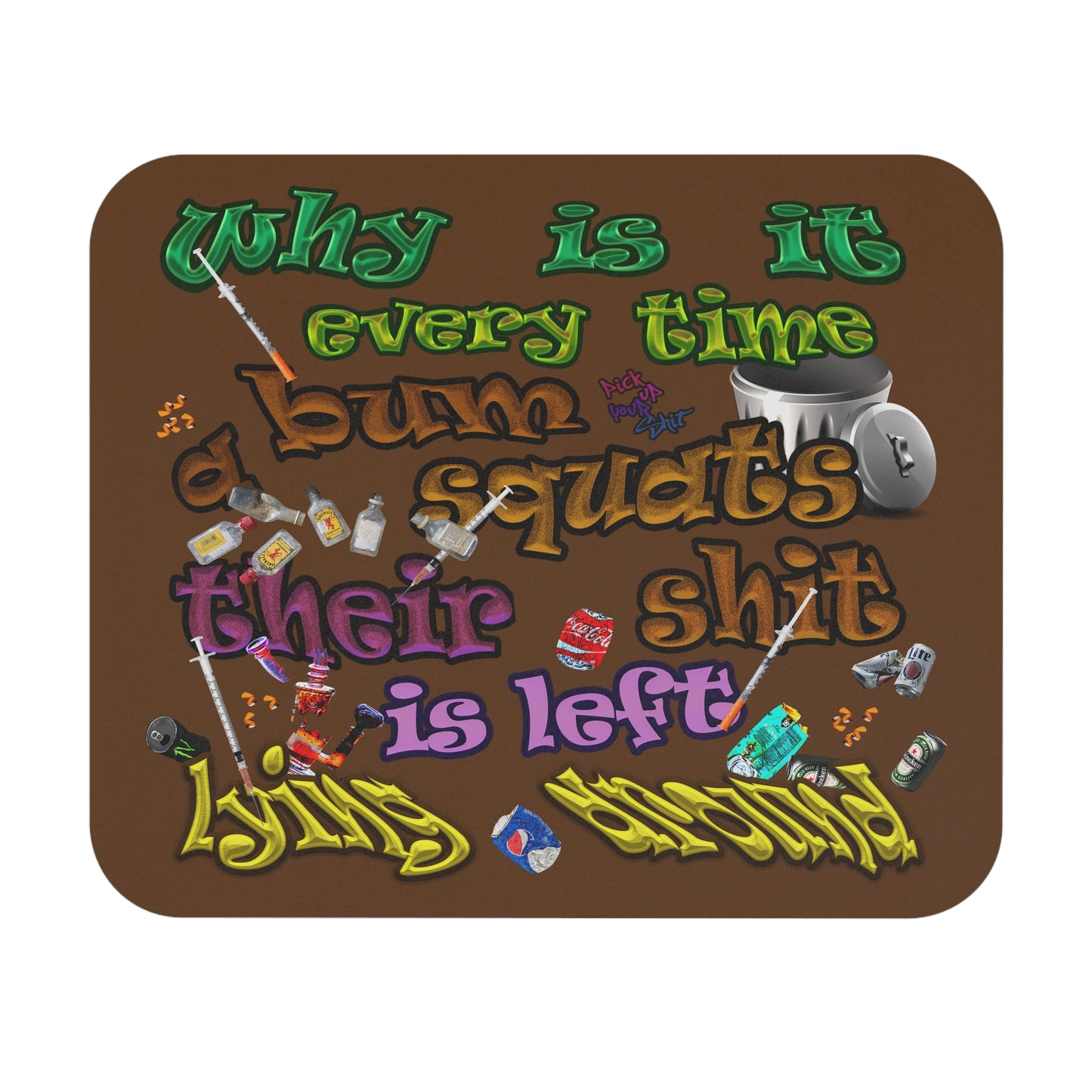 the bum's shit - Mouse Pad (Rectangle) (brown)