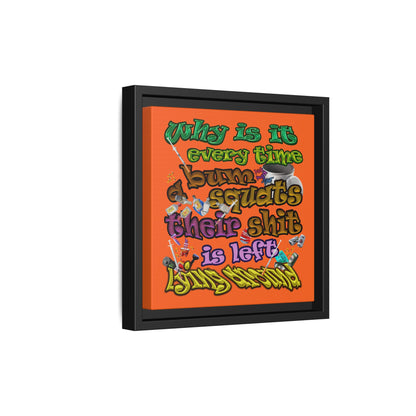 the bum's shit - framed canvas art (orange)