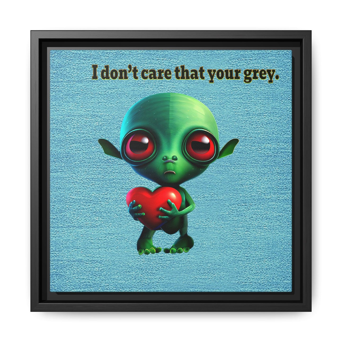 I don't care that your grey - framed canvas art (faded blue)