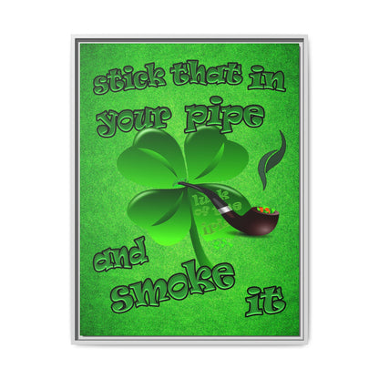 stick that in your pipe and smoke it - framed canvas art (green turf)