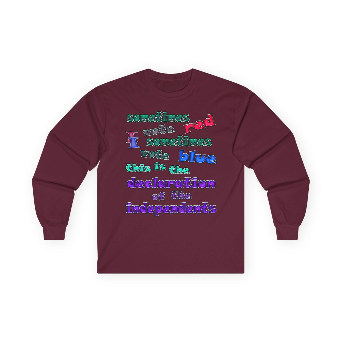 declaration of the independents - Ultra Cotton Long Sleeve Tee