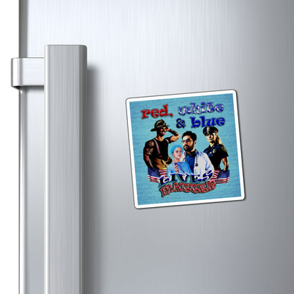 rw&b lives matter - Magnets - (faded blue)