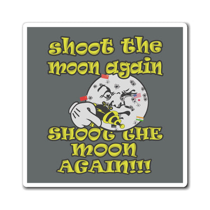 shoot the moon again - Magnets - (dark grey)
