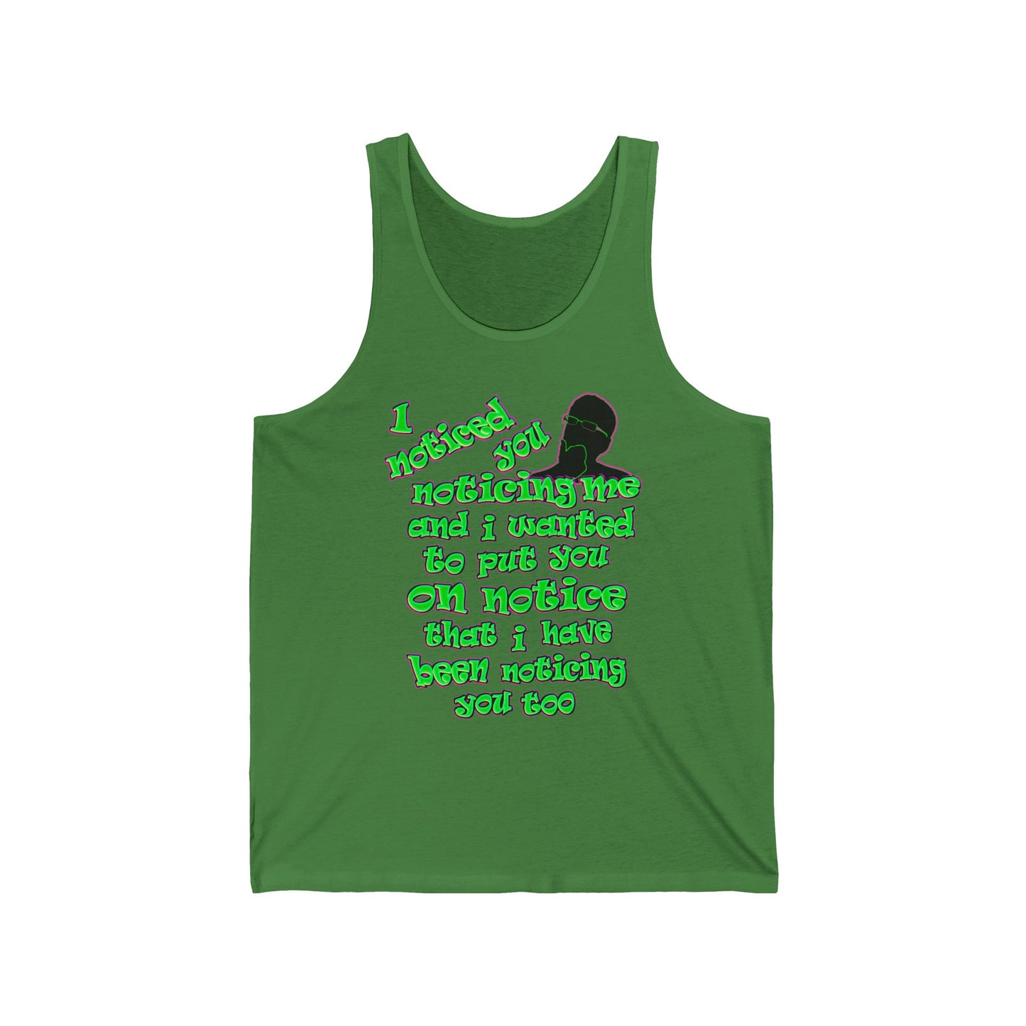 noticed you noticing - Unisex Jersey Tank