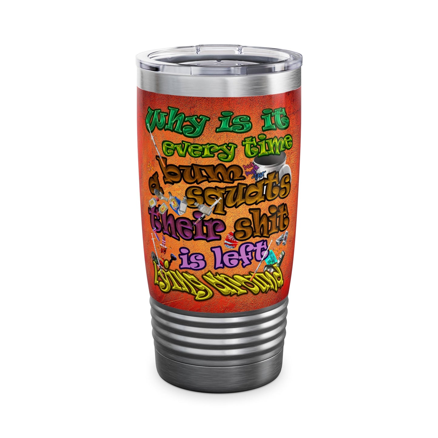 the bum's shit - Ringneck Tumbler, 20oz (burnt orange)