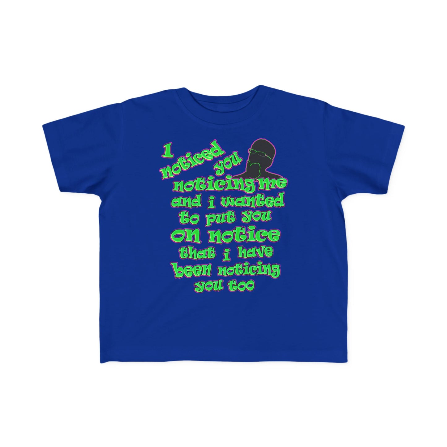 noticed you noticing - Toddler's Fine Jersey Tee