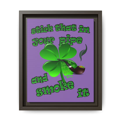 stick that in your pipe and smoke it - framed canvas art (light purple)
