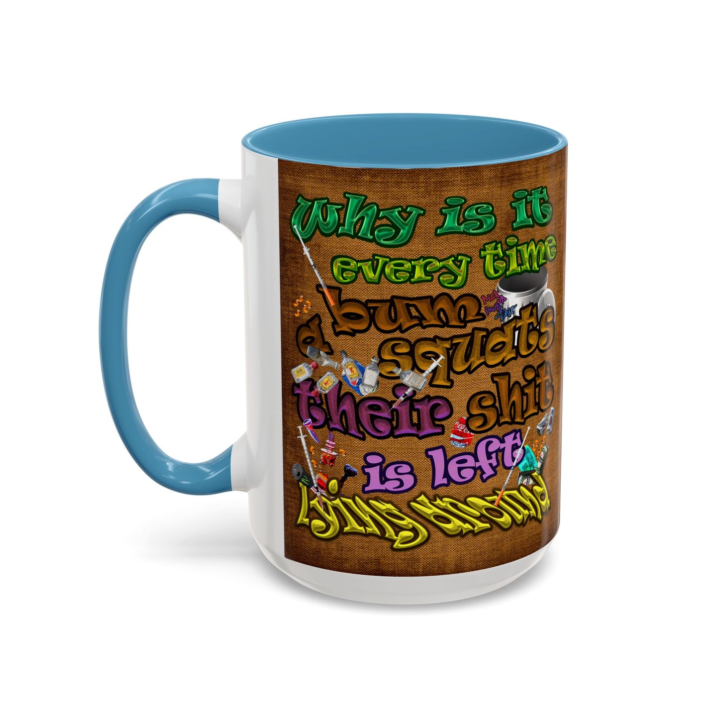 the bum's shit - Accent Mug (brown papyrus)