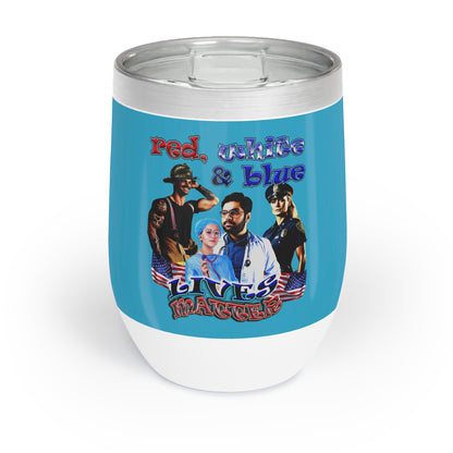 rw&b lives matter - Chill Wine Tumbler (turquoise)