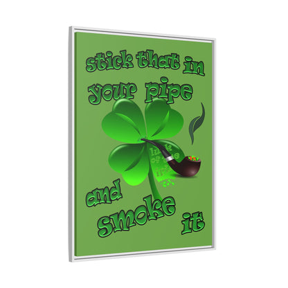 stick that in your pipe and smoke it - framed canvas art (green)