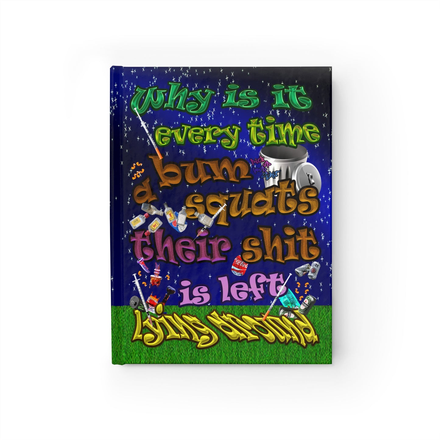 the bum's shit - journal-lined ('snoops' background)
